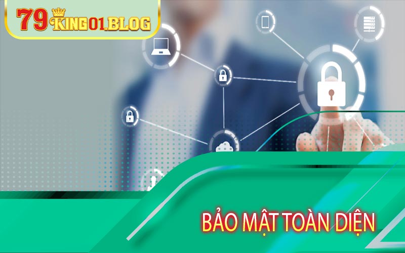 Bảo mật toàn diện thông tin của thành viên tham gia trên 79king Casino