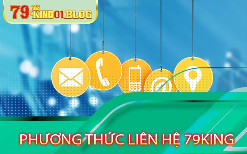 Các phương thức để liên hệ 79king