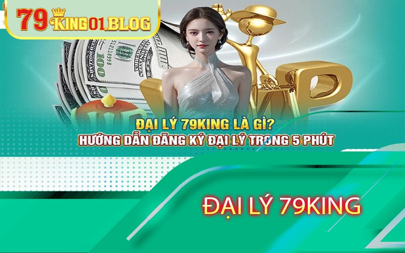 Đại Lý 79king