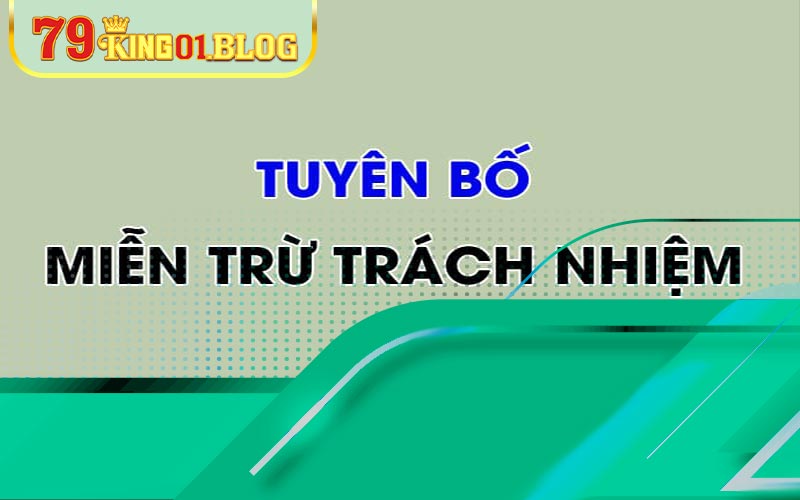 Lý do quan trọng để thiết lập các điều khoản miễn trừ trách nhiệm